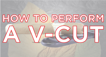 How To Perform a V Cut